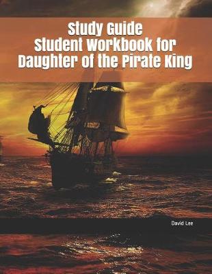 Book cover for Study Guide Student Workbook for Daughter of the Pirate King