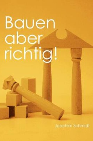 Cover of Bauen Aber Richtig!