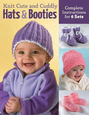 Book cover for Knit Cute and Cuddly Hats and Booties