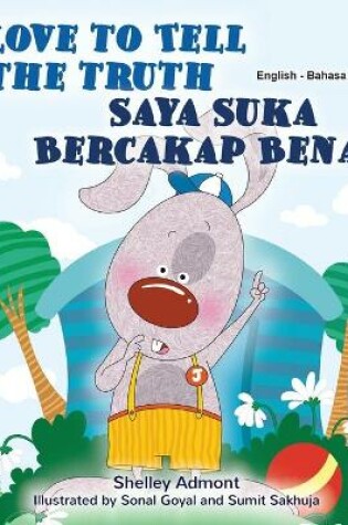 Cover of I Love to Tell the Truth (English Malay Bilingual Book for Kids)