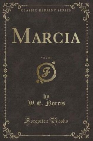 Cover of Marcia, Vol. 2 of 3 (Classic Reprint)