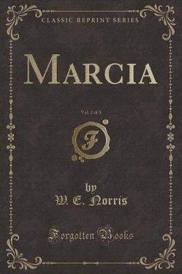 Book cover for Marcia, Vol. 2 of 3 (Classic Reprint)