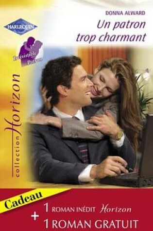 Cover of Un Patron Trop Charmant - Un Fiance Pour Lilah (Harlequin Horizon)