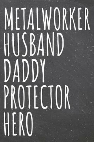 Cover of Metalworker Husband Daddy Protector Hero