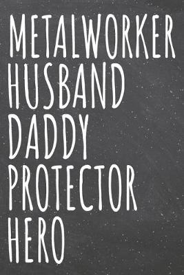 Book cover for Metalworker Husband Daddy Protector Hero