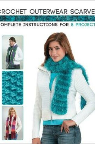 Cover of Crochet Outerwear Scarves