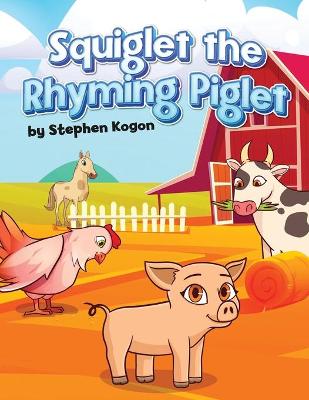 Book cover for Squiglet the Rhyming Piglet