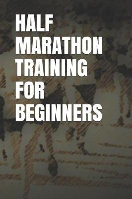 Book cover for Half Marathon Training for Beginners