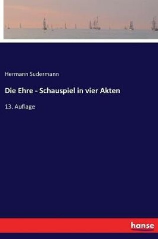 Cover of Die Ehre - Schauspiel in vier Akten