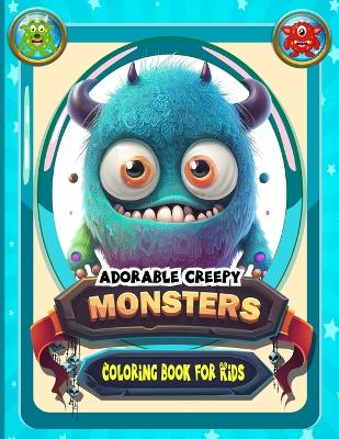 Cover of adorable creepy monsters coloring book for kids