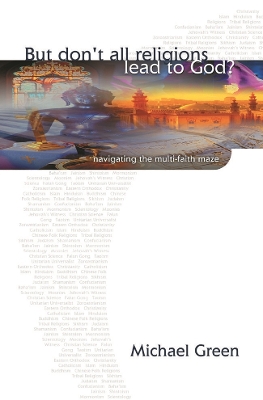 Book cover for But don't all religions lead to God?