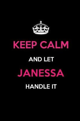 Book cover for Keep Calm and Let Janessa Handle It