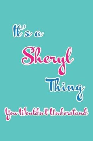 Cover of It's a Sheryl Thing You Wouldn't Understand