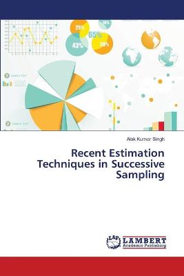 Book cover for Recent Estimation Techniques in Successive Sampling