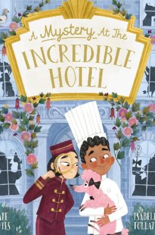 Cover of A Mystery at the Incredible Hotel