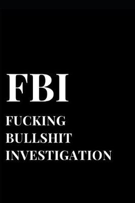 Cover of FBI Fucking Bullshit Investigation