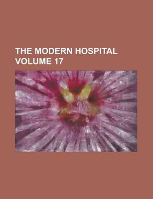 Book cover for The Modern Hospital Volume 17