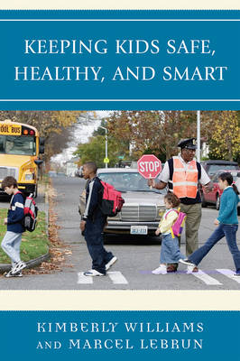 Book cover for Keeping Kids Safe, Healthy, and Smart