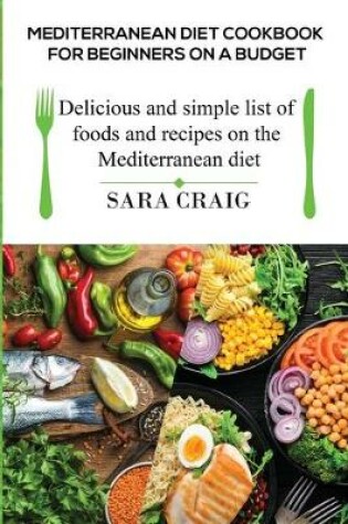 Cover of Mediterranean Diet Cookbook for Beginners on a Budget