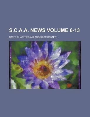 Book cover for S.C.A.A. News Volume 6-13