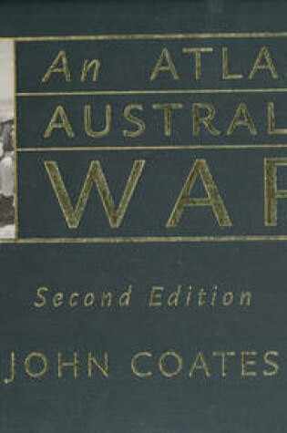 Cover of The Atlas of Australia's Wars