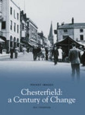 Book cover for Chesterfield, A Century of Change