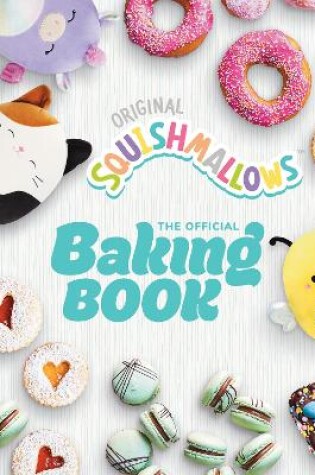 Cover of Squishmallows: The Official Baking Book
