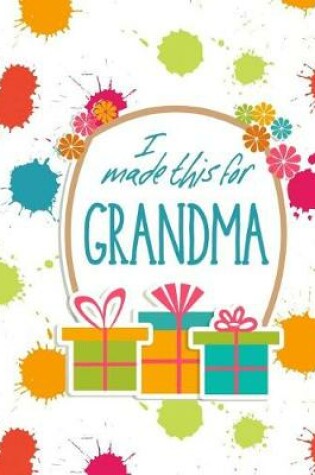 Cover of I Made This For Grandma