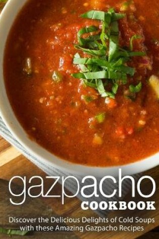 Cover of Gazpacho Cookbook