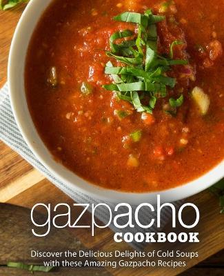 Book cover for Gazpacho Cookbook