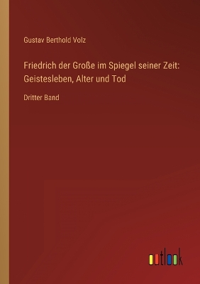 Book cover for Friedrich der Große im Spiegel seiner Zeit