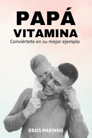 Cover of Papá vitamina