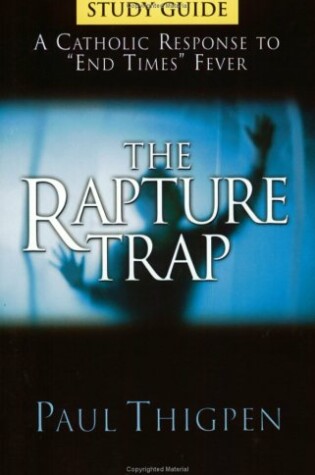 Cover of The Rapture Trap Study Guide
