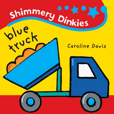 Book cover for Shimmery Dinkies: Blue Truck