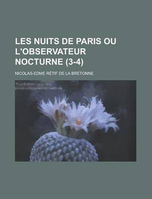 Book cover for Les Nuits de Paris Ou L'Observateur Nocturne (3-4 )