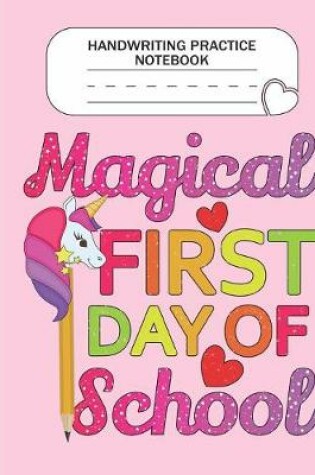 Cover of Handwriting Practice Notebook - Magical First day of school