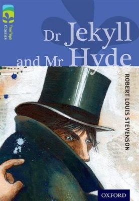 Book cover for Oxford Reading Tree TreeTops Classics: Level 17 More Pack A: Dr Jekyll and Mr Hyde