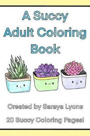 Cover of A Succy Adult Coloring Book