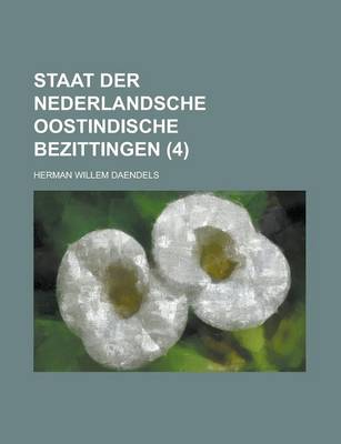 Book cover for Staat Der Nederlandsche Oostindische Bezittingen (4 )