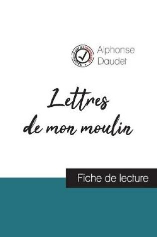 Cover of Lettres de mon moulin de Alphonse Daudet (fiche de lecture et analyse complete de l'oeuvre)