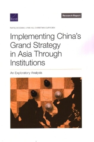 Cover of Implementing China's Grand Strategy in Asia Through Institutions