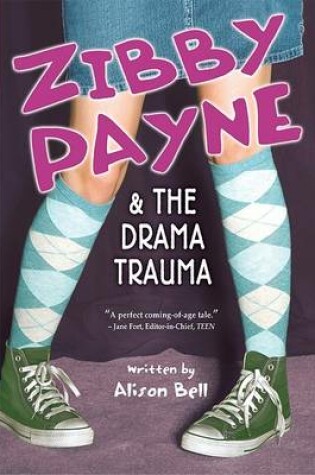 Cover of Zibby Payne & the Drama Trauma
