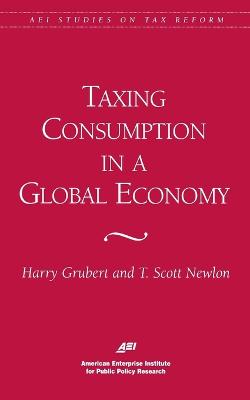 Cover of Taxing Consumption in a Global Economy