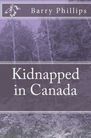 Cover of Kidnapped in Canada