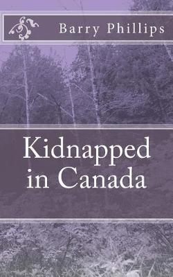 Book cover for Kidnapped in Canada