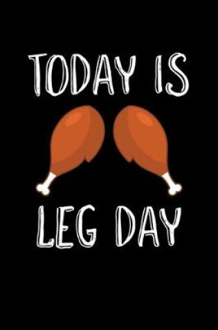 Cover of Today Is Leg Day