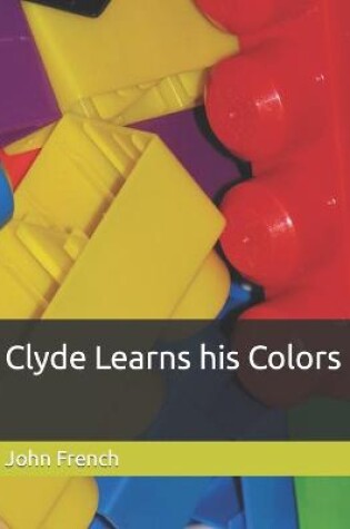 Cover of Clyde Learns his Colors