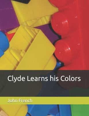 Book cover for Clyde Learns his Colors