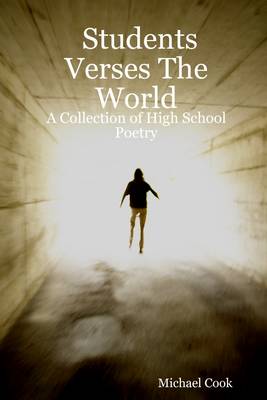 Book cover for Students Verses the World: A Collection of High School Poetry