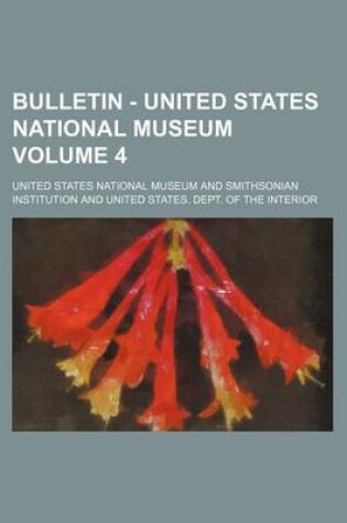 Cover of Bulletin - United States National Museum Volume 4